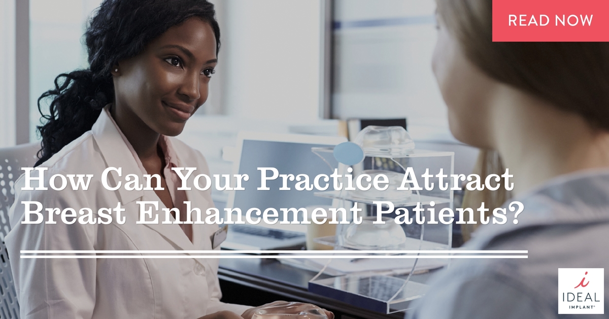 How Can Your Practice Attract Breast Enhancement Patients?