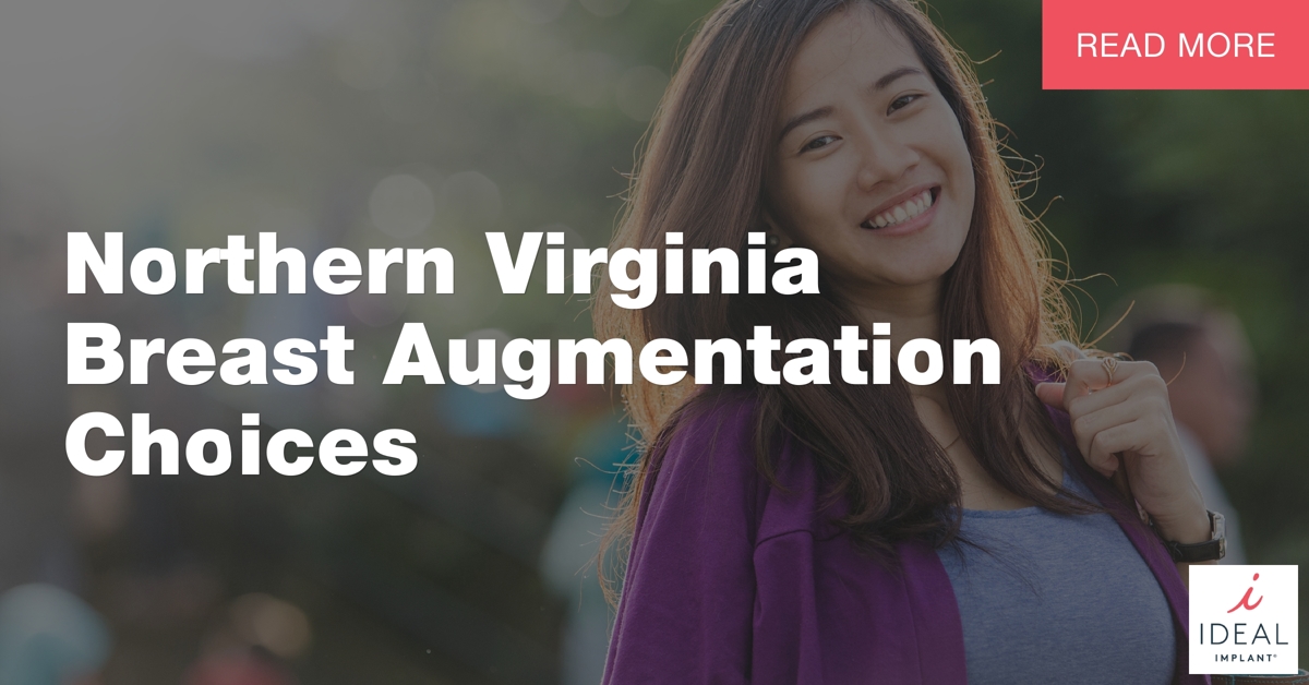 Northern Virginia Breast Augmentation Choices