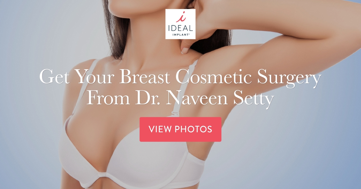 Get Your Breast Cosmetic Surgery From Dr. Naveen Setty