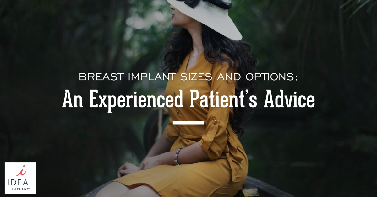 Breast Implant Sizes and Options: An Experienced Patient’s Advice