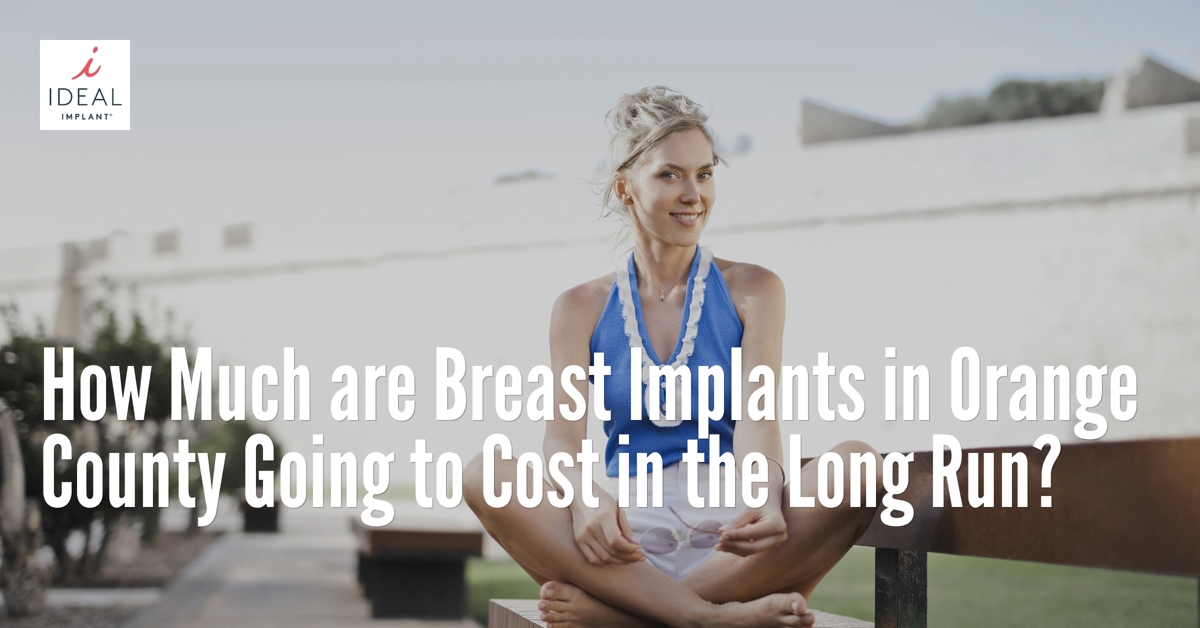 How Much are Breast Implants in Orange County Going to Cost in the Long Run?