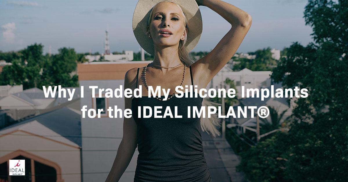 Why I Traded My Silicone Implants for the IDEAL IMPLANT