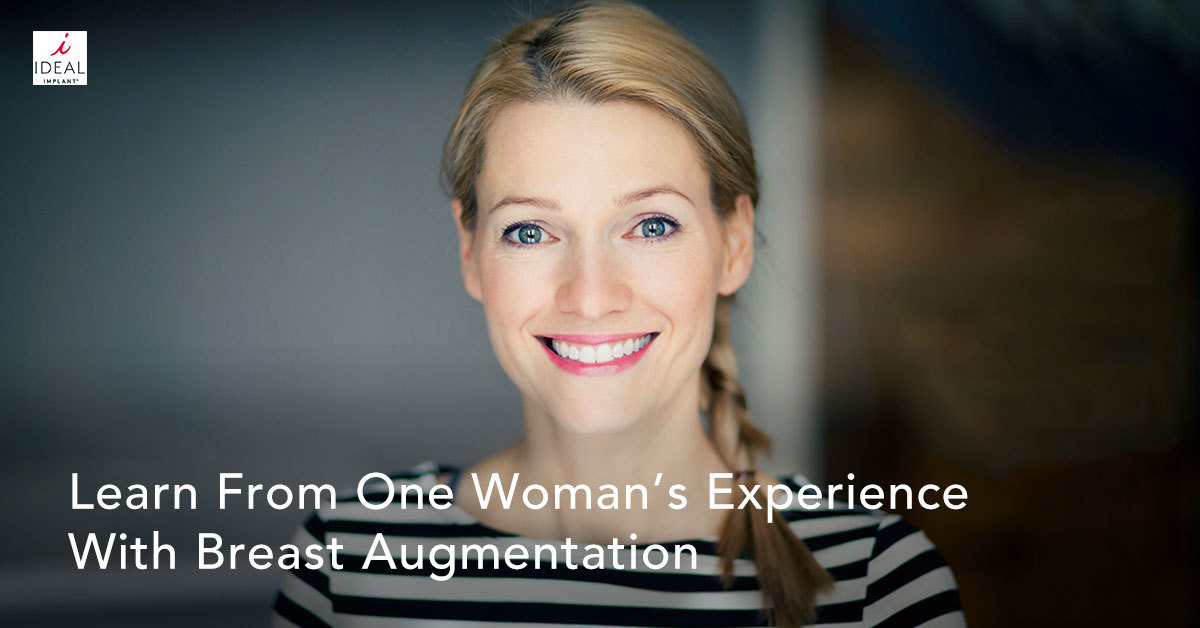 Learn From One Woman’s Experience With Breast Augmentation