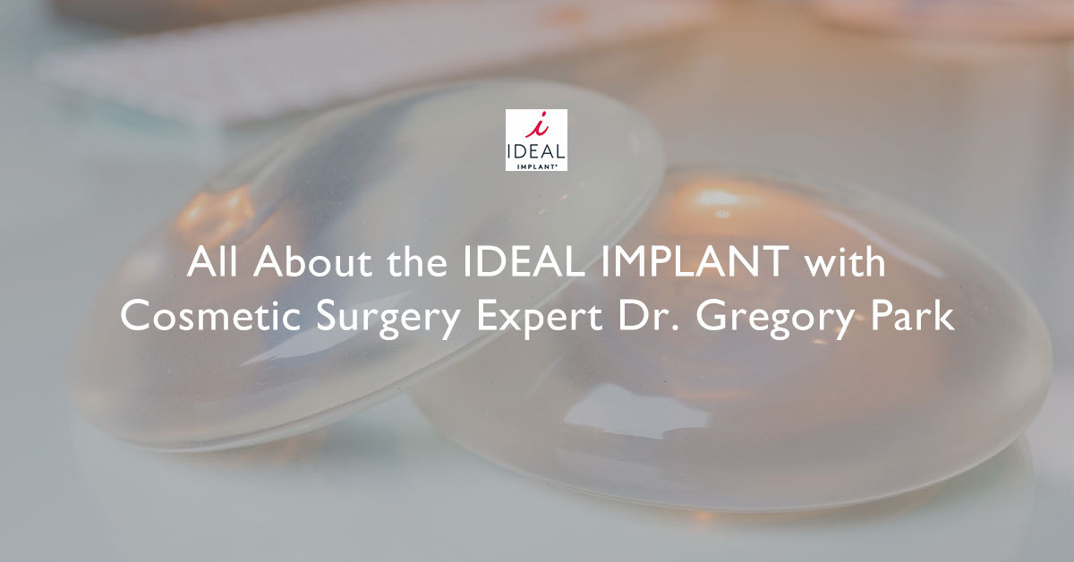 About IDEAL IMPLANT With Cosmetic Surgery Expert Dr. Park