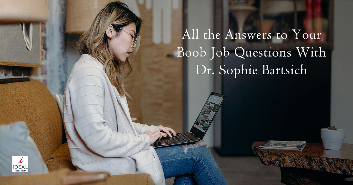 All the Answers to Your Boob Job Questions with Dr. Sophie Bartsich