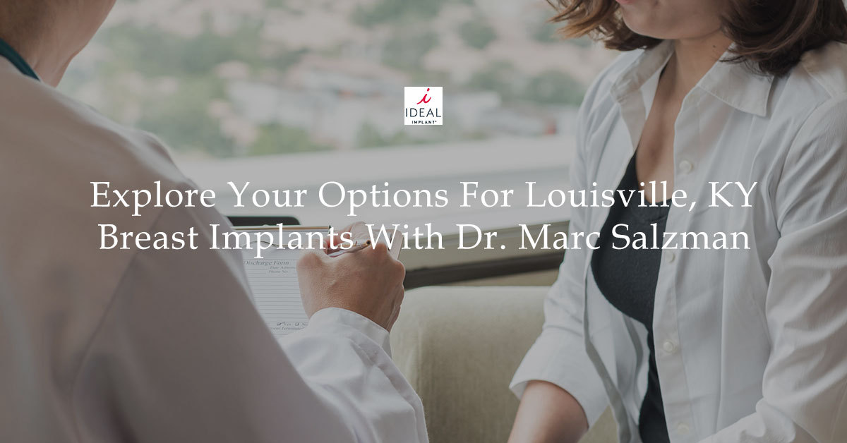 Explore Your Options For Louisville, KY, Breast Implants With Dr. Marc Salzman