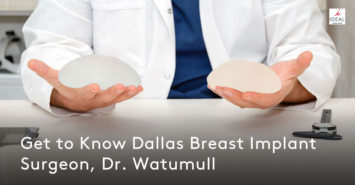 Get to Know Dallas Breast Implant Surgeon, Dr. Watumull