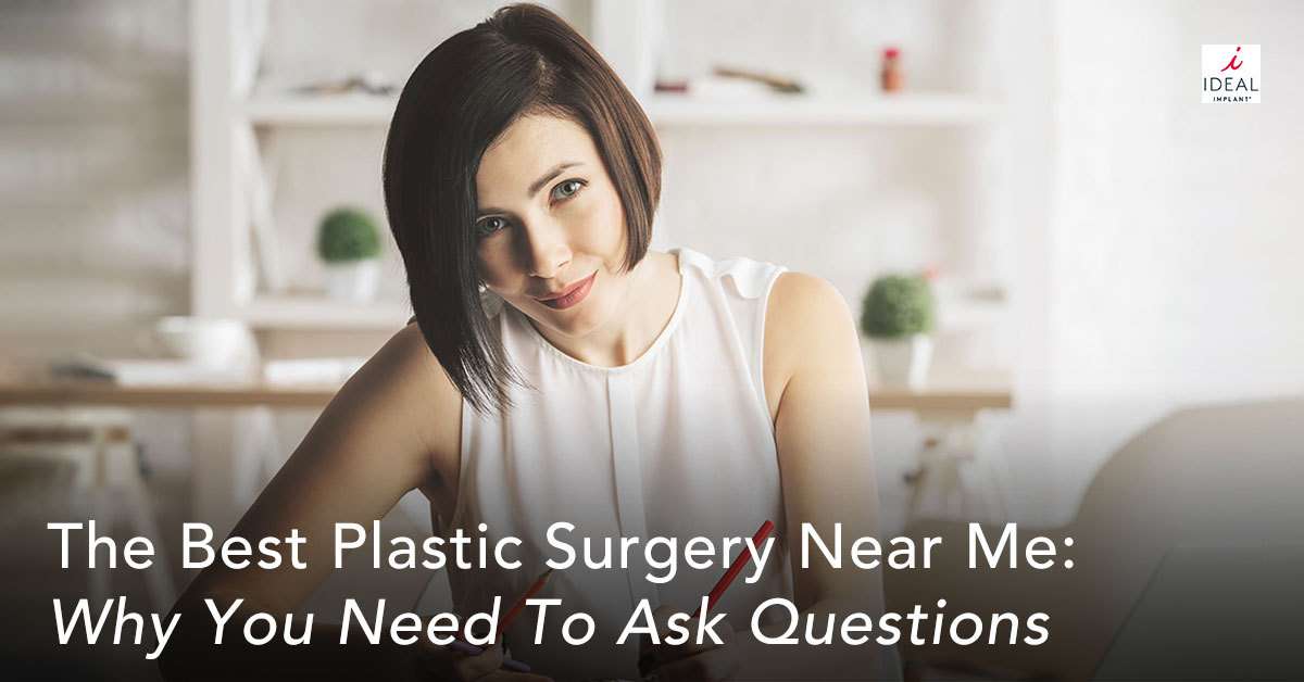 Find the Best Plastic Surgeon Near Me: Why You Need to Ask Questions