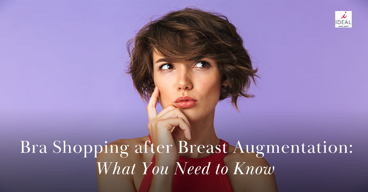 Bra Shopping after Breast Augmentation: What You Need to Know