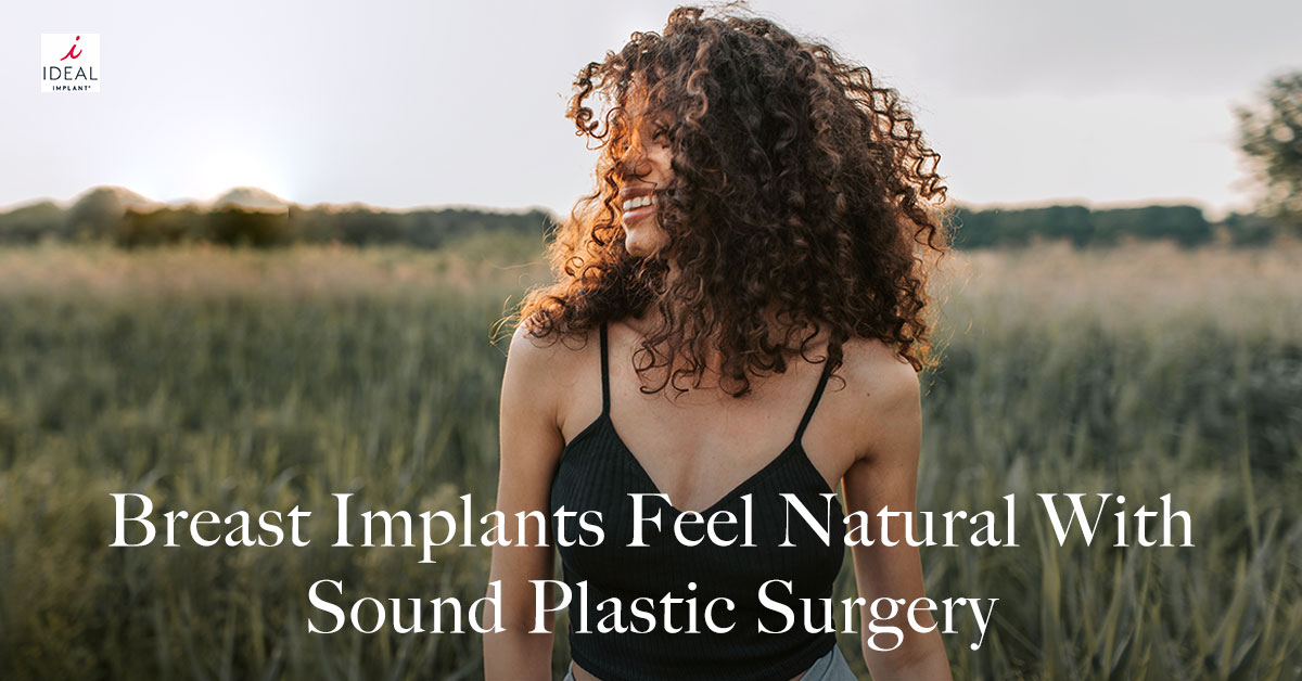 Breast Implants Feel Natural With Sound Plastic Surgery
