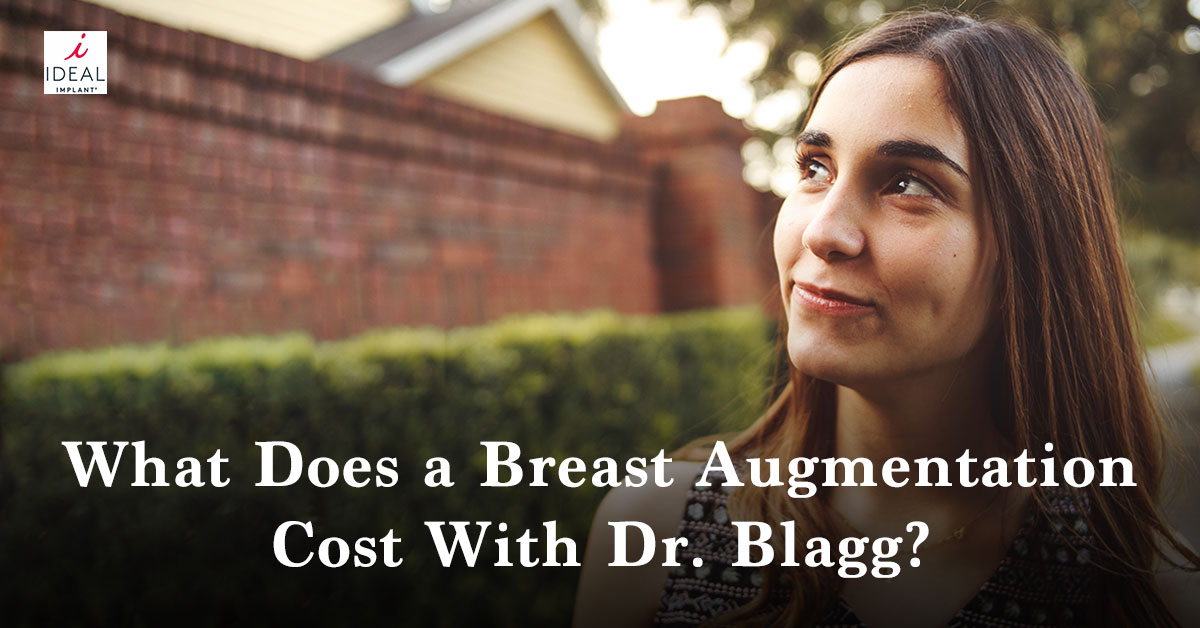 What Does a Breast Augmentation Cost With Dr. Blagg?