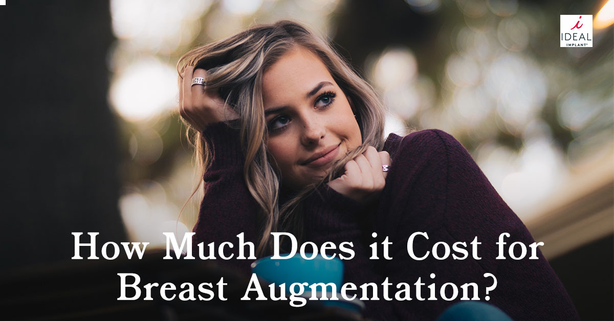 How Much Does it Cost for Breast Augmentation?