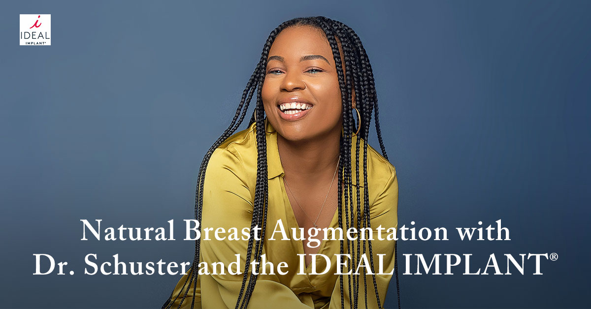 Natural Breast Augmentation with Dr. Schuster and the IDEAL IMPLANT®