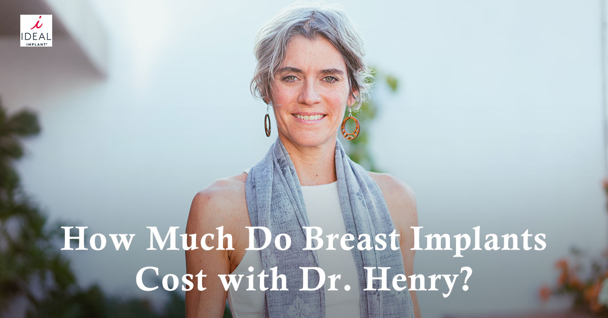 How Much Do Breast Implants Cost with Dr. Henry?