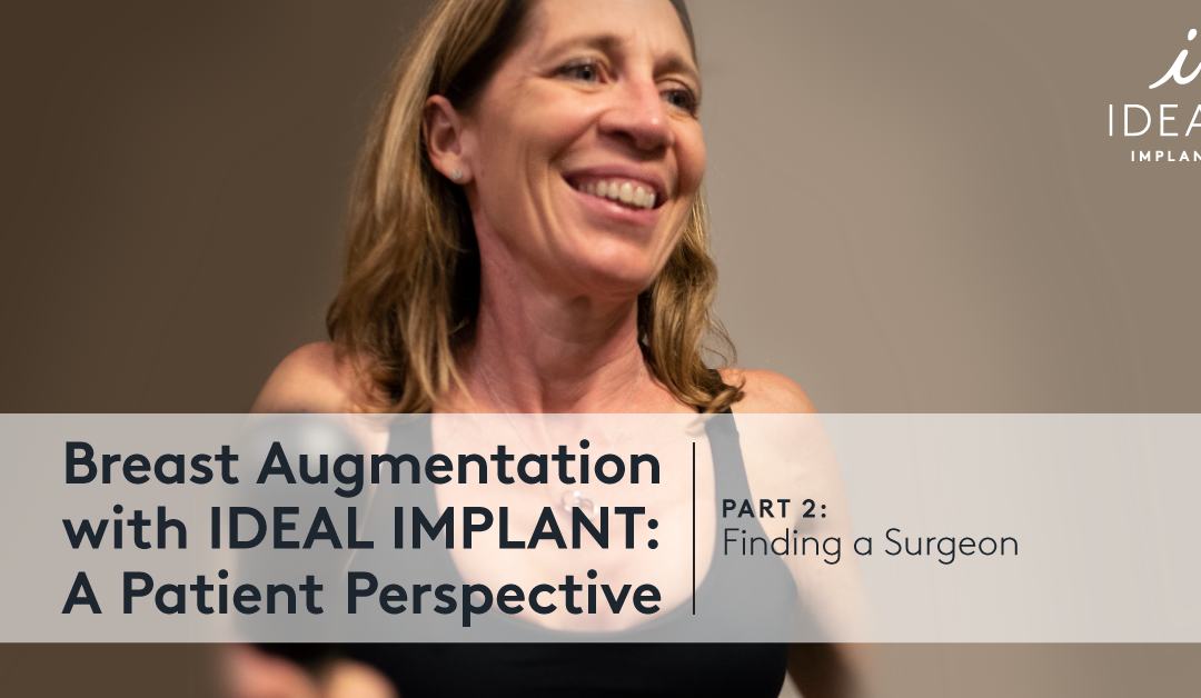 Part 2. Breast Augmentation with IDEAL IMPLANT: A Patient Perspective